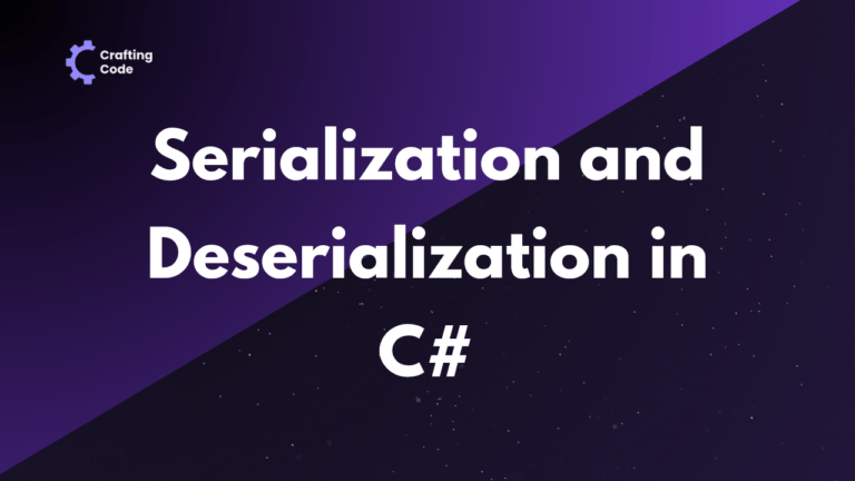 Implementing Serialization and Deserialization in C#