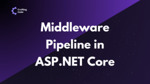 Implementing Middleware Pipeline in ASP.NET Core